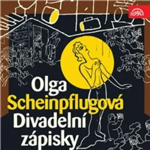 Divadelní zápisky - Karel Čapek, Olga Scheinpflugová (mp3 audiokniha)