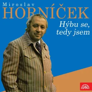 Hýbu se, tedy jsem - Miroslav Horníček (mp3 audiokniha)