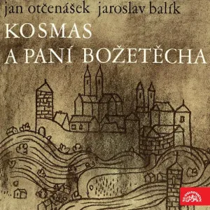 Kosmas a paní Božetěcha - Jan Otčenášek, Jaroslav Balík (mp3 audiokniha)