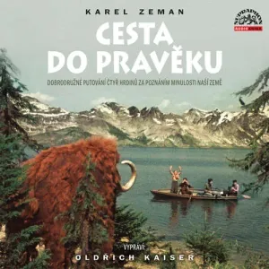 Cesta do pravěku - Karel Zeman (mp3 audiokniha)