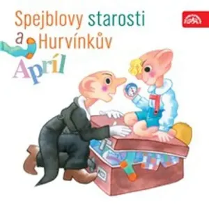 Spejblovy starosti a Hurvínkův apríl - František Nepil, Pavel Grym, Josef Barchánek (mp3 audiokniha)