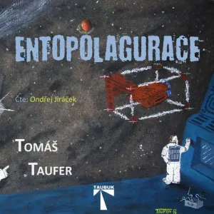 Entopolagurace - Tomáš Taufer (mp3 audiokniha)