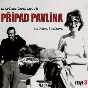 Případ Pavlína - Martina Formanová (mp3 audiokniha)