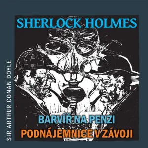 Sherlock Holmes – Barvíř na penzi / Podnájemnice v závoji - Arthur Conan Doyle (mp3 audiokniha)