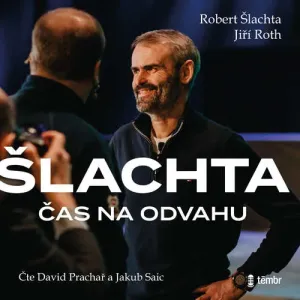Čas na odvahu – Příběh vzniku hnutí Přísaha - Robert Šlachta, Jiří Roth (mp3 audiokniha)