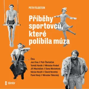 Příběhy sportovců, které políbila múza - Petr Feldstein (mp3 audiokniha)