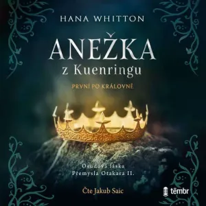 Anežka z Kuenringu - Hana Whitton (mp3 audiokniha)