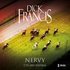 Nervy - Dick Francis (mp3 audiokniha)