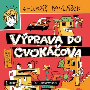 Výprava do Cvokáčova - Lukáš Pavlásek (mp3 audiokniha)