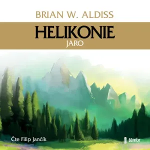Helikonie - Jaro - Brian W. Aldiss (mp3 audiokniha)