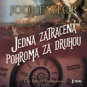Jedna zatracená pohroma za druhou - Jodi Taylor (mp3 audiokniha)