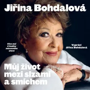 Můj život mezi slzami a smíchem - Jiřina Bohdalová, Jiří Janoušek (mp3 audiokniha)