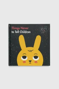 Things Never to Tell Children (The School of Life)