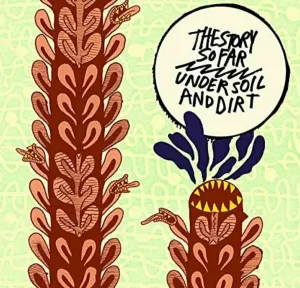 The Story So Far - Under Soil And Dirt (LP) LP platňa