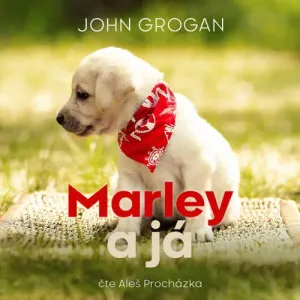 Marley a já - John Grogan (mp3 audiokniha)