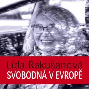 Svobodná v Evropě - Lída Rakušanová (mp3 audiokniha)