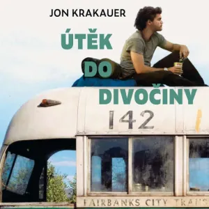 Útěk do divočiny - Jon Krakauer (mp3 audiokniha)