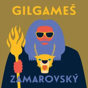 Gilgameš - Vojtěch Zamarovský (mp3 audiokniha)