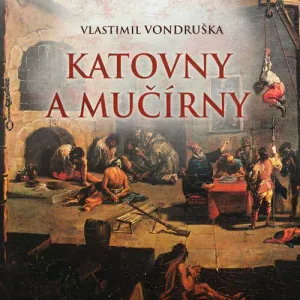Katovny a mučírny - Vlastimil Vondruška (mp3 audiokniha)