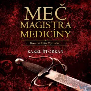 Meč magistra medicíny - Karel Štorkán (mp3 audiokniha)