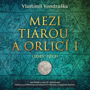 Mezi tiárou a orlicí I. - Vlastimil Vondruška (mp3 audiokniha)