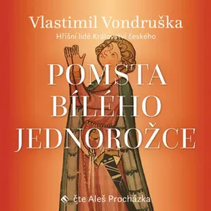 Pomsta bílého jednorožce - Vlastimil Vondruška (mp3 audiokniha)