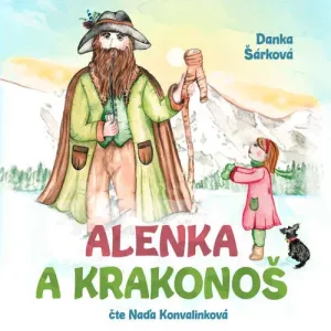 Alenka a Krakonoš - Danka Šárková (mp3 audiokniha)
