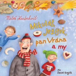 Mikuláš, Ježíšek, pan Vrána a my - Miloš Kratochvíl (mp3 audiokniha)