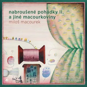 Nabroušené pohádky II. a jiné macourkoviny - Miloš Macourek (mp3 audiokniha)