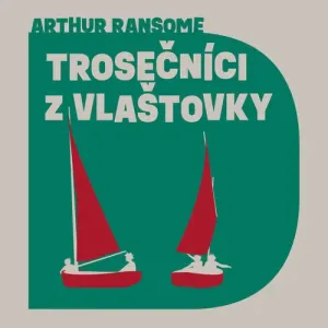 Trosečníci z Vlaštovky - Arthur Ransome (mp3 audiokniha)