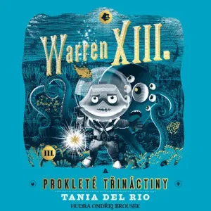 Warren XIII. a prokleté třináctiny - Tania del Rio (mp3 audiokniha)