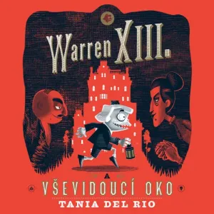 Warren XIII. a Vševidoucí oko - Tania del Rio (mp3 audiokniha)