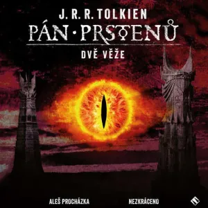 Pán prstenů: Dvě věže - John Ronald Reuel Tolkien (mp3 audiokniha)