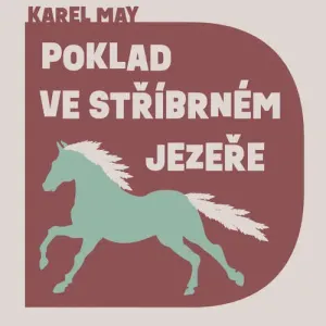 Poklad ve Stříbrném jezeře - Karel May (mp3 audiokniha)