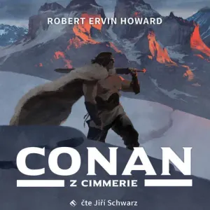Conan z Cimmerie - Robert Ervin Howard (mp3 audiokniha)