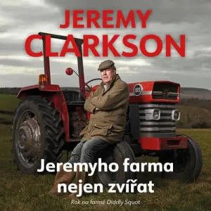 Jeremyho farma nejen zvířat - Jeremy Clarkson (mp3 audiokniha)