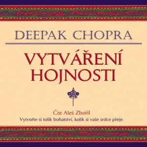 Vytváření hojnosti - Deepak Chopra (mp3 audiokniha)
