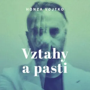 Vztahy a pasti - Honza Vojtko (mp3 audiokniha)