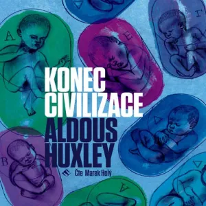 Konec civilizace - Aldous Huxley (mp3 audiokniha)