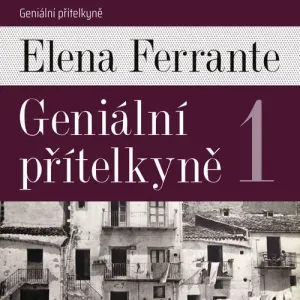 Geniální přítelkyně - Elena Ferrante (mp3 audiokniha)
