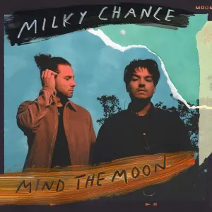 MILKY CHANCE - MIND THE MOON, CD