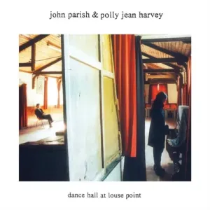 PJ HARVEY & J.PARISH - DANCE HALL AT LOUSE POINT, Vinyl