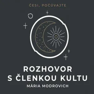 Rozhovor s členkou kultu - Mária Modrovich (mp3 audiokniha)