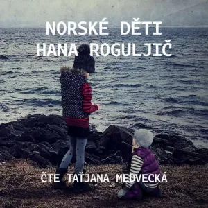 Norské děti - Hana Roguljič (mp3 audiokniha)