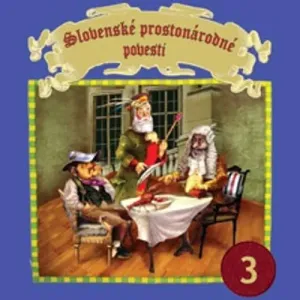 Slovenské prostonárodné povesti 3 - Pavol Dobšinský (mp3 audiokniha)