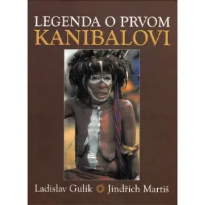 Legenda o prvom kanibalovi - Ladislav Gulik, Jindřich Martiš (mp3 audiokniha)