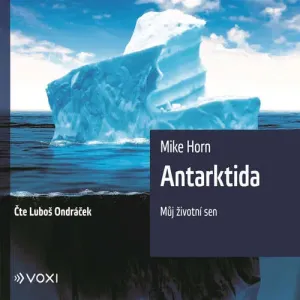 Antarktida - Mike Horn (mp3 audiokniha)