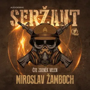 Seržant - Miroslav Žamboch (mp3 audiokniha)