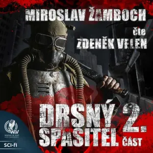 Drsný spasitel 2 (dokončení) - Miroslav Žamboch (mp3 audiokniha)