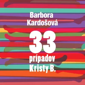 33 prípadov Kristy B - Barbora Kardošová (mp3 audiokniha)